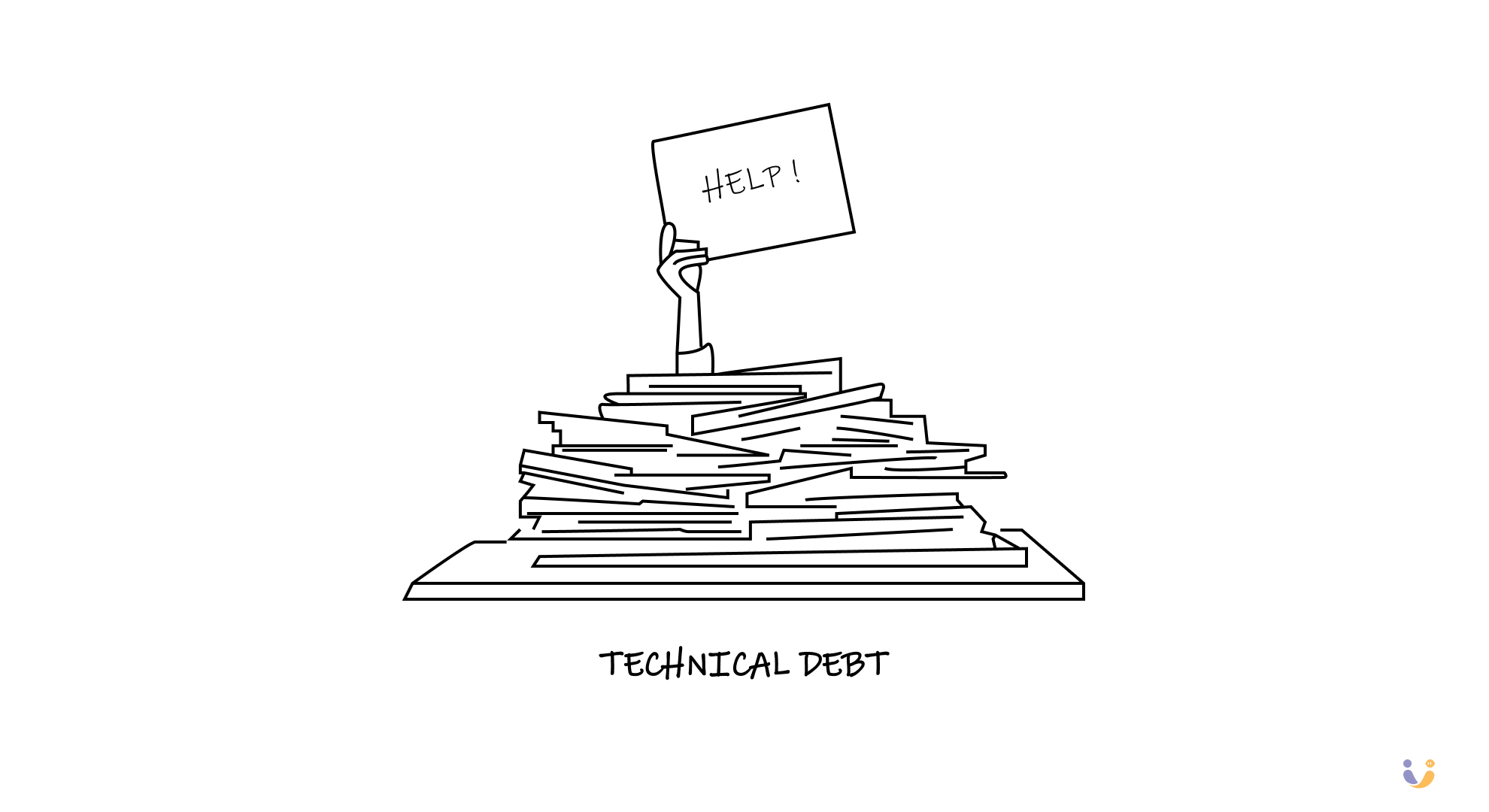 Stick figure buried under an avalanche of papers labeled "technical debt," with only their hand sticking out holding a "HELP" sign.